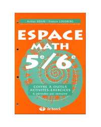 Espace Math 5/6 - Coffre à outils + activités - exercices - 6 heures par semaine